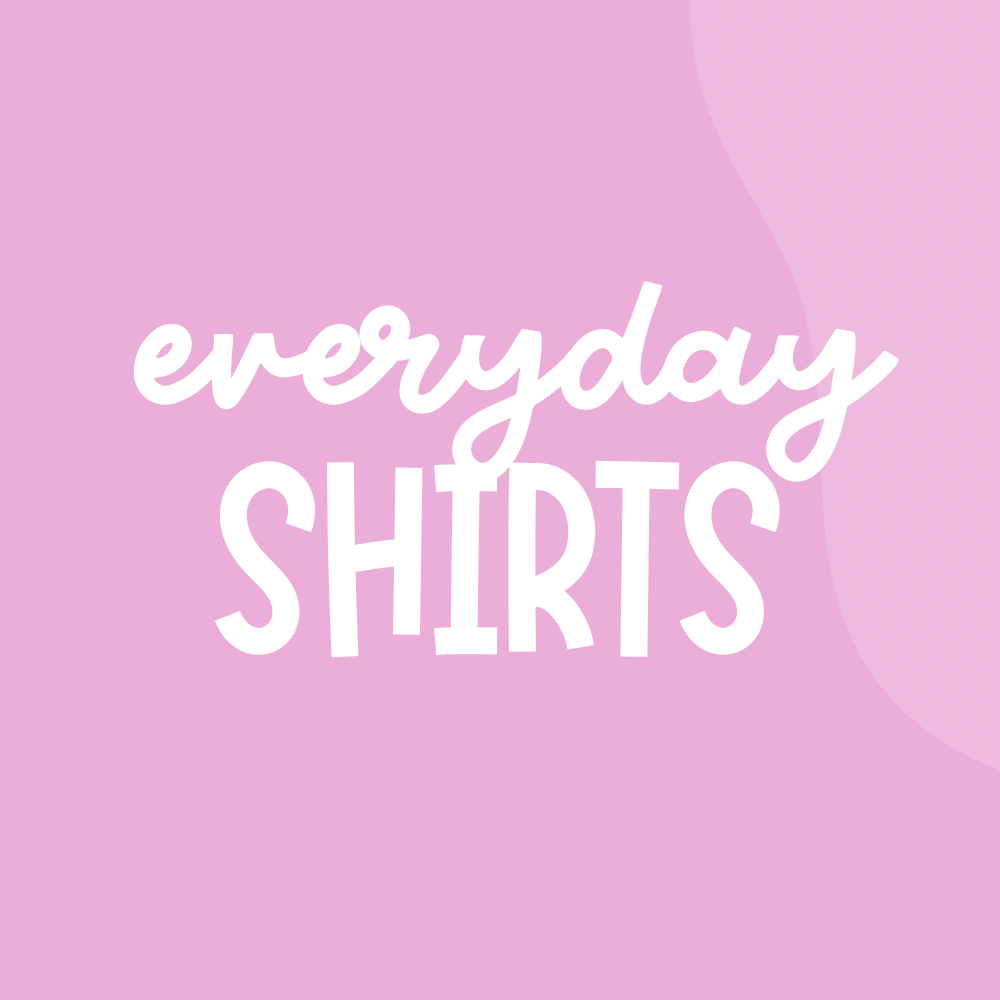 Everyday Shirts